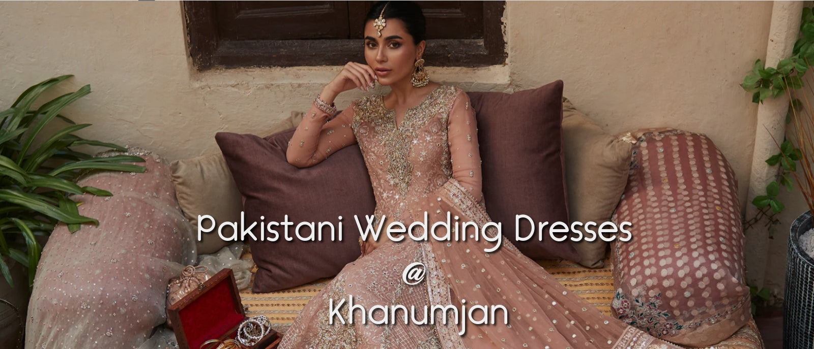Shop Pakistani Wedding Dresses UK at Khanumjan