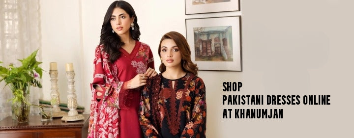 SHOP PAKISTANI DRESSES ONLINE AT KHANUMJAN