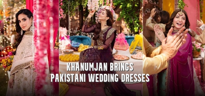 Embrace Pakistani Wedding Dresses and Conquer your Style with Khanumjan UK